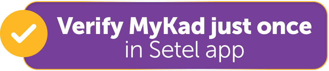 Verify your MyKad once in the Setel app